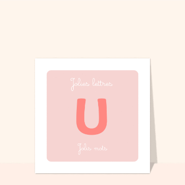 Carte Jolie lettre U et Jolis mots
