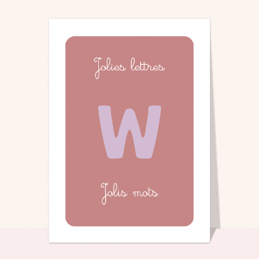 Carte Jolie lettre W et Jolis mots