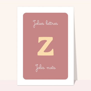 Carte Jolie lettre Z et Jolis mots