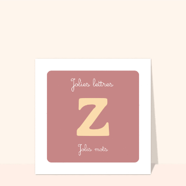 Carte Jolie lettre Z et Jolis mots
