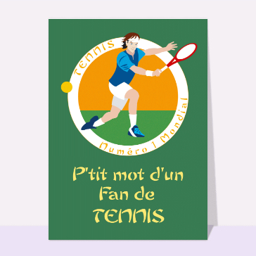 Ptit mot d un fan de tennis