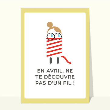 En Avril ne te découvre pas d'un fil