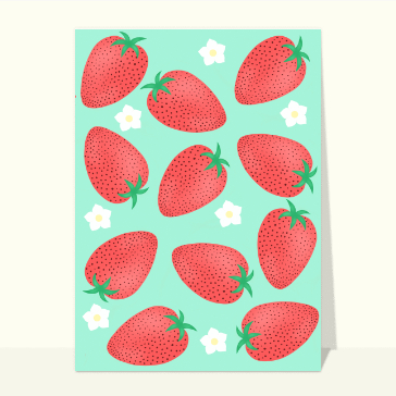 Carte de Juin : Délicieuse fraise de Juin