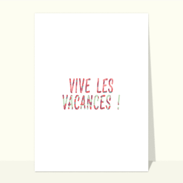 Vive les vacances en Juillet