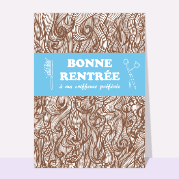 Bonne rentrée à ma coiffeuse préférée
