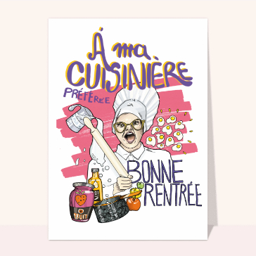 Bonne rentrée à ma cuisinière préférée