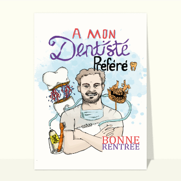 Bonne rentrée à mon dentiste préféré