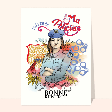 Bonne rentrée à ma policière préférée