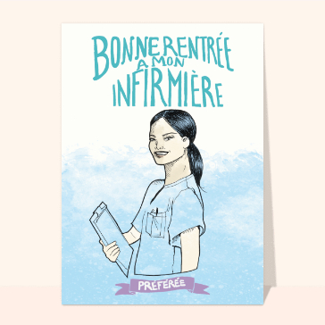 Carte de septembre et de la rentrée : Bonne rentrée à mon infirmière préférée