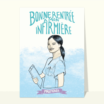 Bonne rentrée à mon infirmière préférée