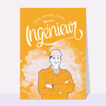 Bonne rentrée à mon ingénieur préféré