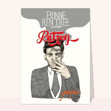 Bonne rentrée à mon patron préféré