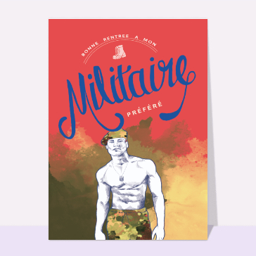 Bonne rentrée à mon militaire préféré
