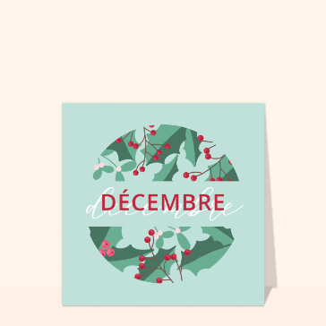 Carte de décembre : En Décembre avec du houx vert