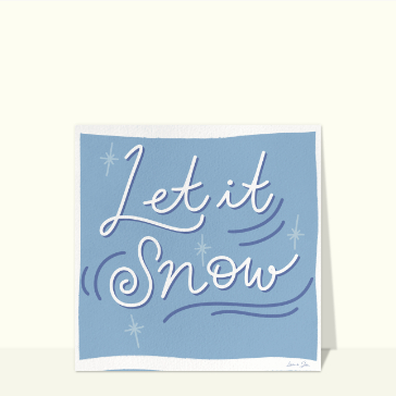 Carte de Février et d'hiver : Let it snow