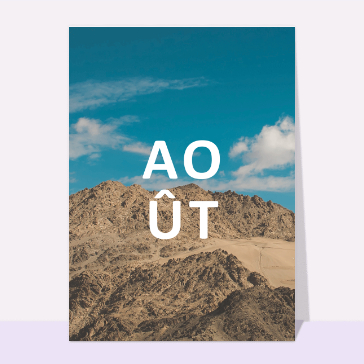 Carte postale d'août et vacances : Mois d'août désert montagneux