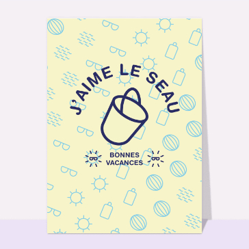 J'aime le seau Bonne vacances