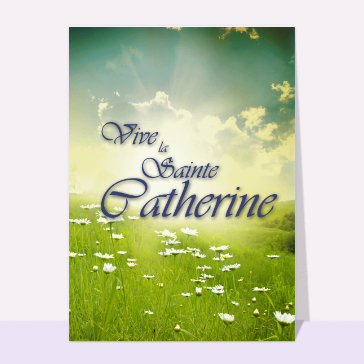 Carte sainte Catherine : Vive la Sainte Catherine dans une prairie