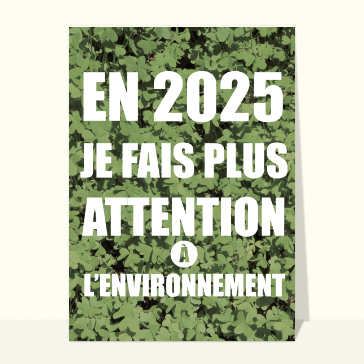 Cette année je fais attention à l`environnement