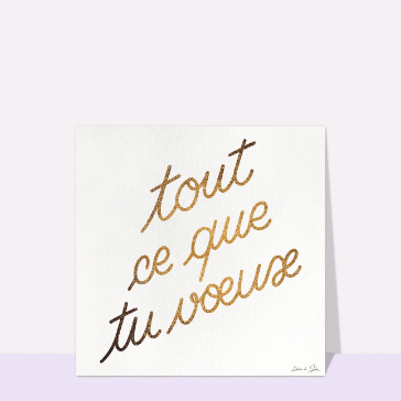 Tout ce que tu voeux