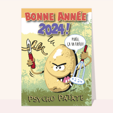 Carte de voeux humour 2024 : Bonne année Psycho Patate