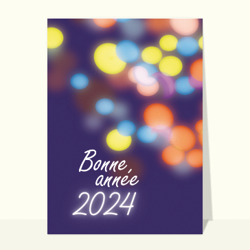 Carte de voeux entreprise originale 2024 : bonne année 2024 et lueurs multicolores