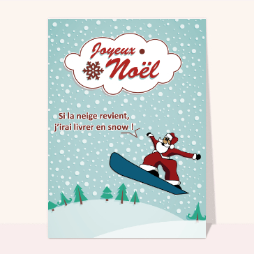 Carte de Noël humour : Le père noël ira livrer en snowboard
