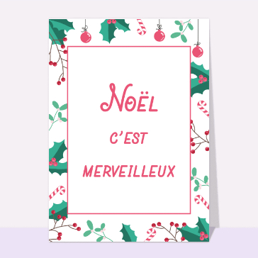 Noël : Noël c`est merveilleux avec du houx