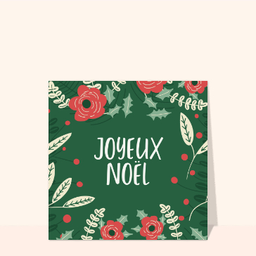 carte de noel : Joyeux Noël vert et fleuri