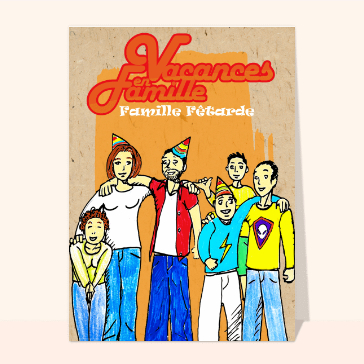 Vacances d'une famille fêtarde