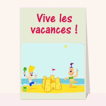 carte de vacances : Vive les vacances à la plage!