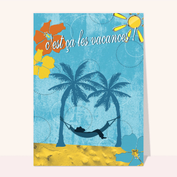 C'est ça les vacances!