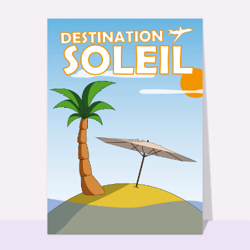 carte de vacances : Destination: Soleil