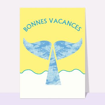 Bonnes vacances avec une queue de baleine