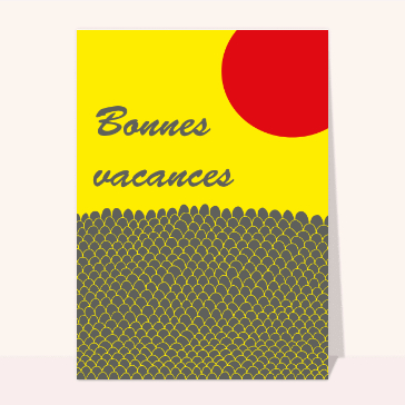 Bonnes vacances sous un chaud soleil