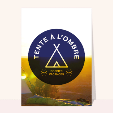 Tente à l'ombre Bonnes vacances