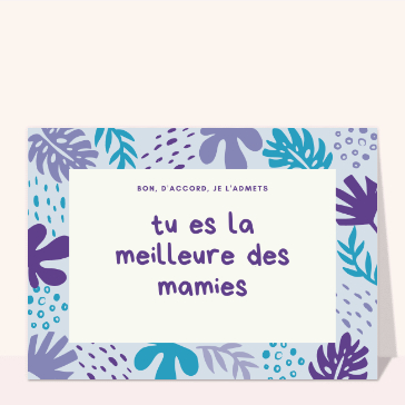 Tu es la meilleure des mamies