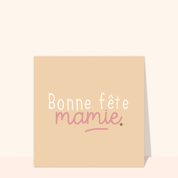 Bonne fête douce mamie