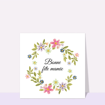 Bonne fête mamie et jolies fleurs