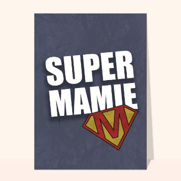 Carte fête des grand-mères humour : Le M de Super Mamie