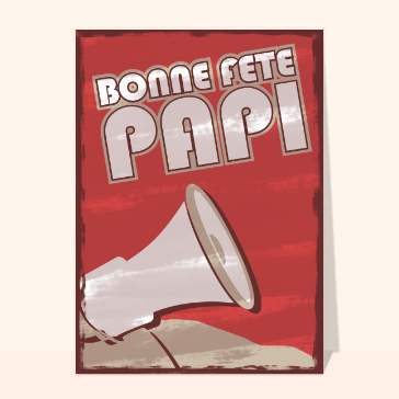 Bonne fête papi dans un megaphone