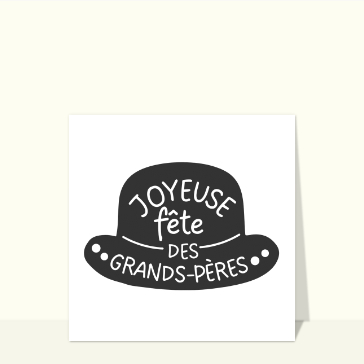 Joyeuse fête des grands-pères dans un chapeau