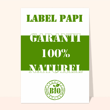 carte de fête des grands-pères : Un papi 100% naturel