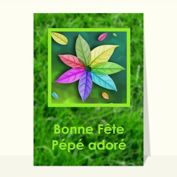 carte de fête des grands-pères : Bonne fête pépé adoré