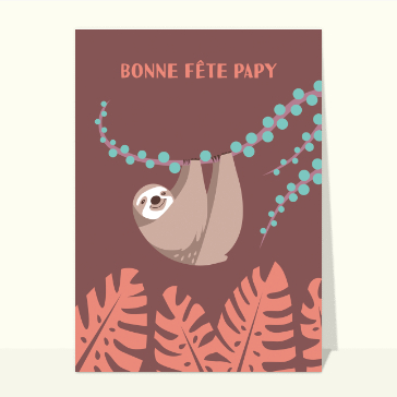 carte de fête des grands-pères : Bonne fête papy et paresseux