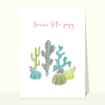 carte de fête des grands-pères : Bonne fête papy et cactus