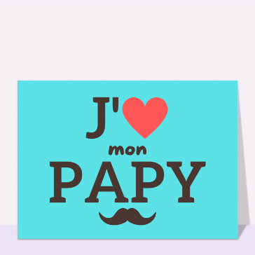 carte de fête des grands-pères : J`aime mon papy