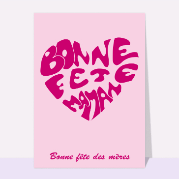 Bonne fête maman en coeur