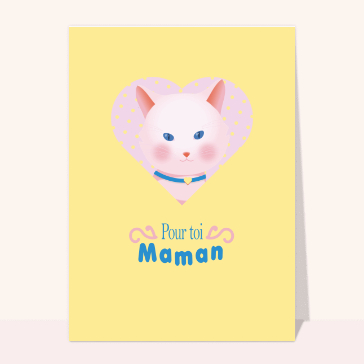 carte fête des mères : Pour toi maman et petite chat dans un coeur