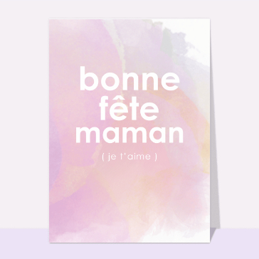 Bonne fête maman je t'aime
